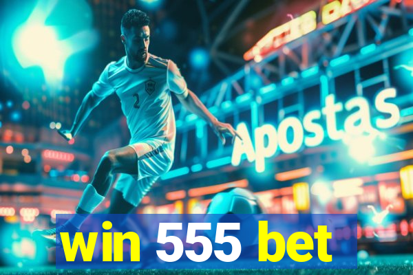 win 555 bet